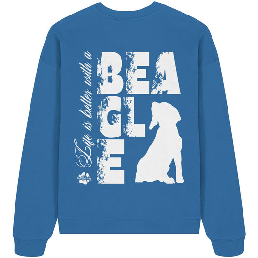 Life is better with a Beagle - Organic Oversize Sweatshirt