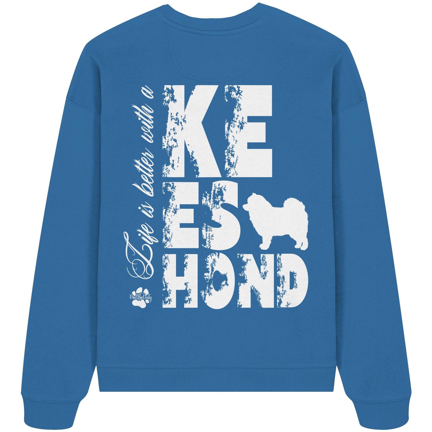 Life is better with a Keeshond - Organic Oversize Sweatshirt