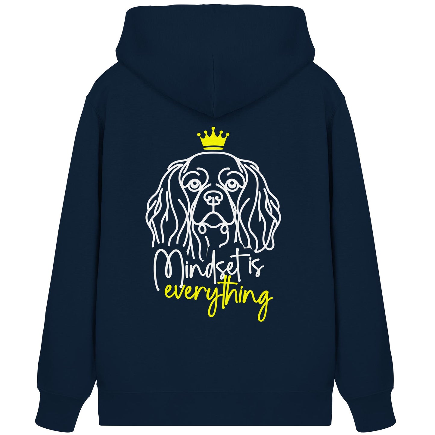 Cavalier King Charles Spaniel - Mindset is everything - Organic Zipper