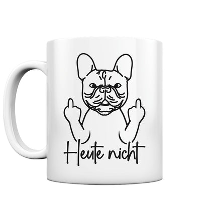 Heute nicht - Französische Bulldogge - Tasse glossy