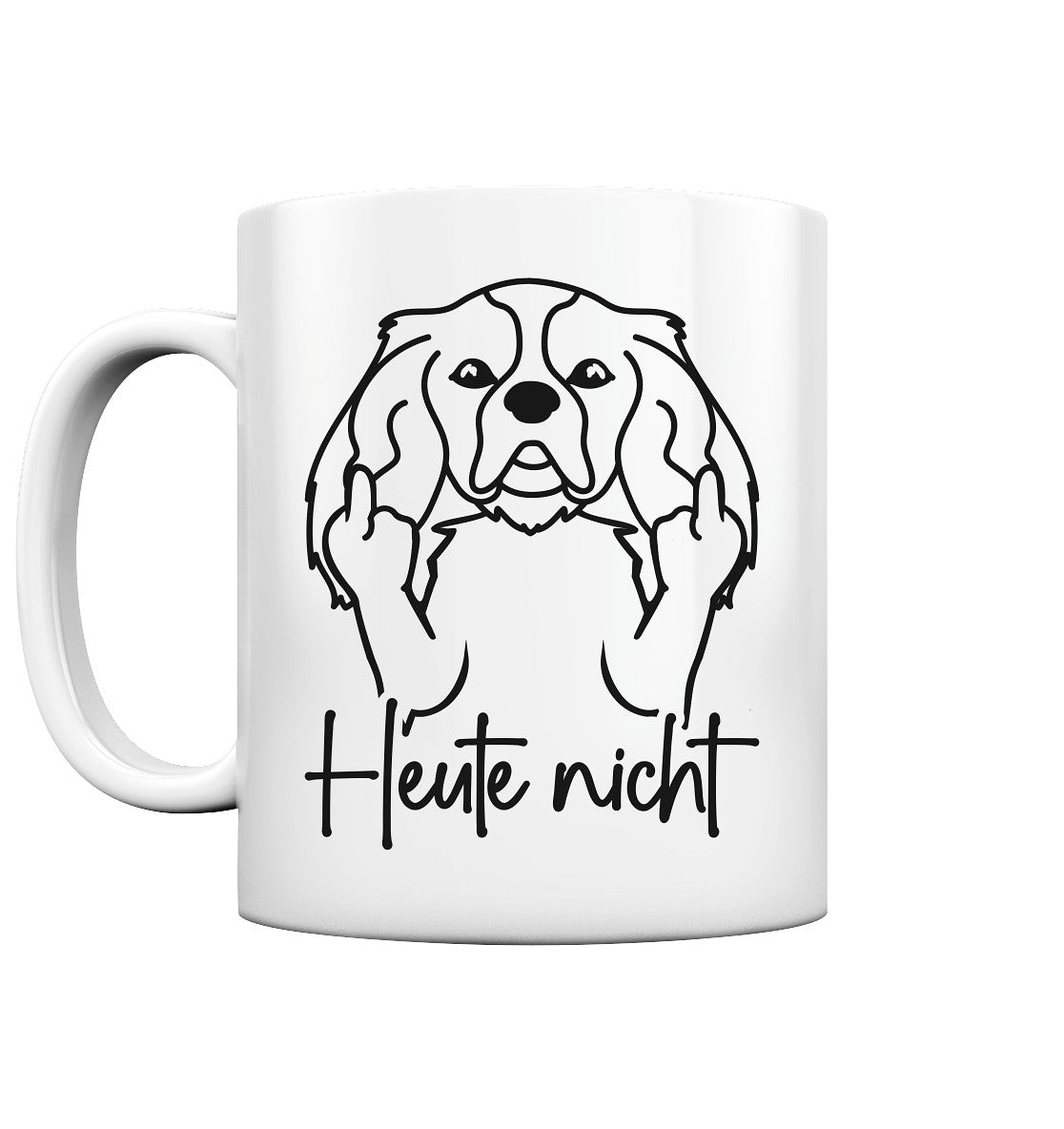 Heute nicht - Cavalier King Charles Spaniel - Tasse glossy