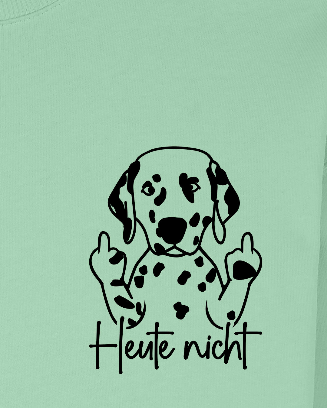 Heute nicht - Dalmatiner - Motiv