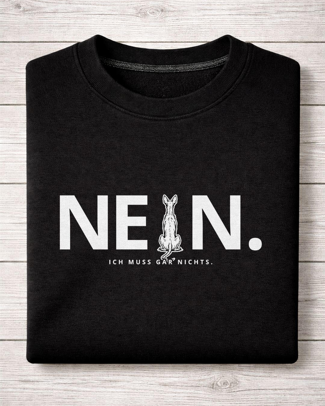 Motiv "Nein. Ich muss gar nichts." mit Podenco