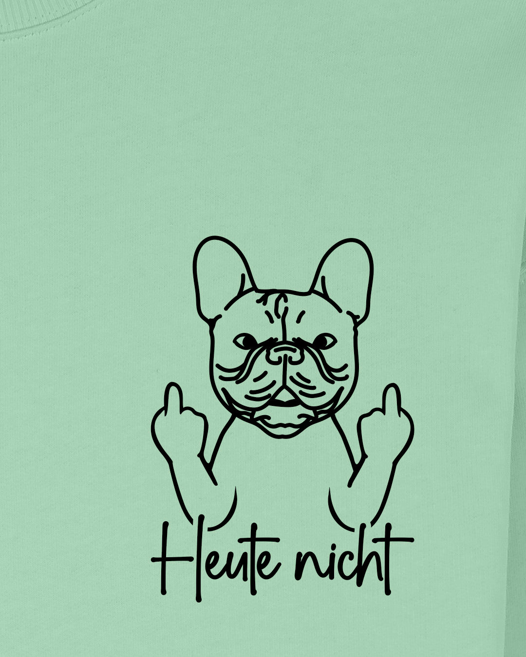 Heute nicht - Französische Bulldogge - Motiv