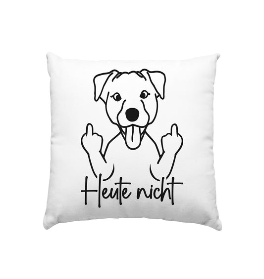 Heute nicht - Jack Russell - Kissen 40x40cm