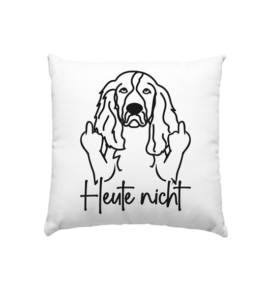 Heute nicht - English Springer Spaniel - Kissen 40x40cm