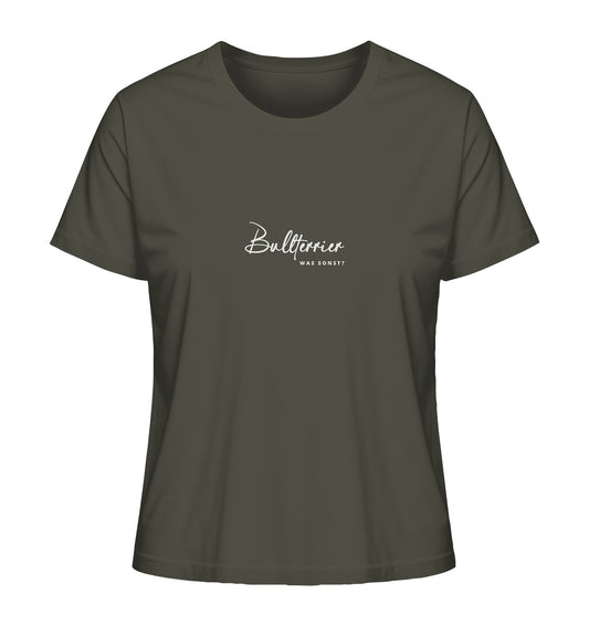 Was sonst? Bullterrier - Ladies Organic Shirt
