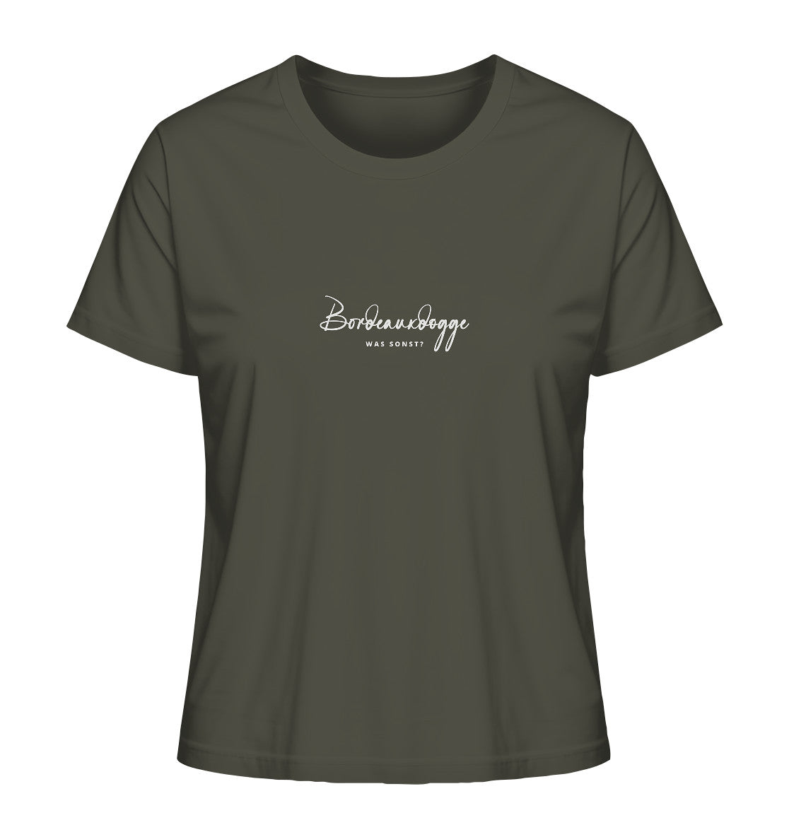 Was sonst? Bordeauxdogge - Ladies Organic Shirt