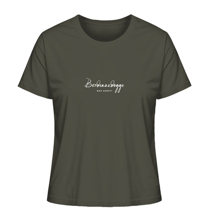 Was sonst? Bordeauxdogge - Ladies Organic Shirt