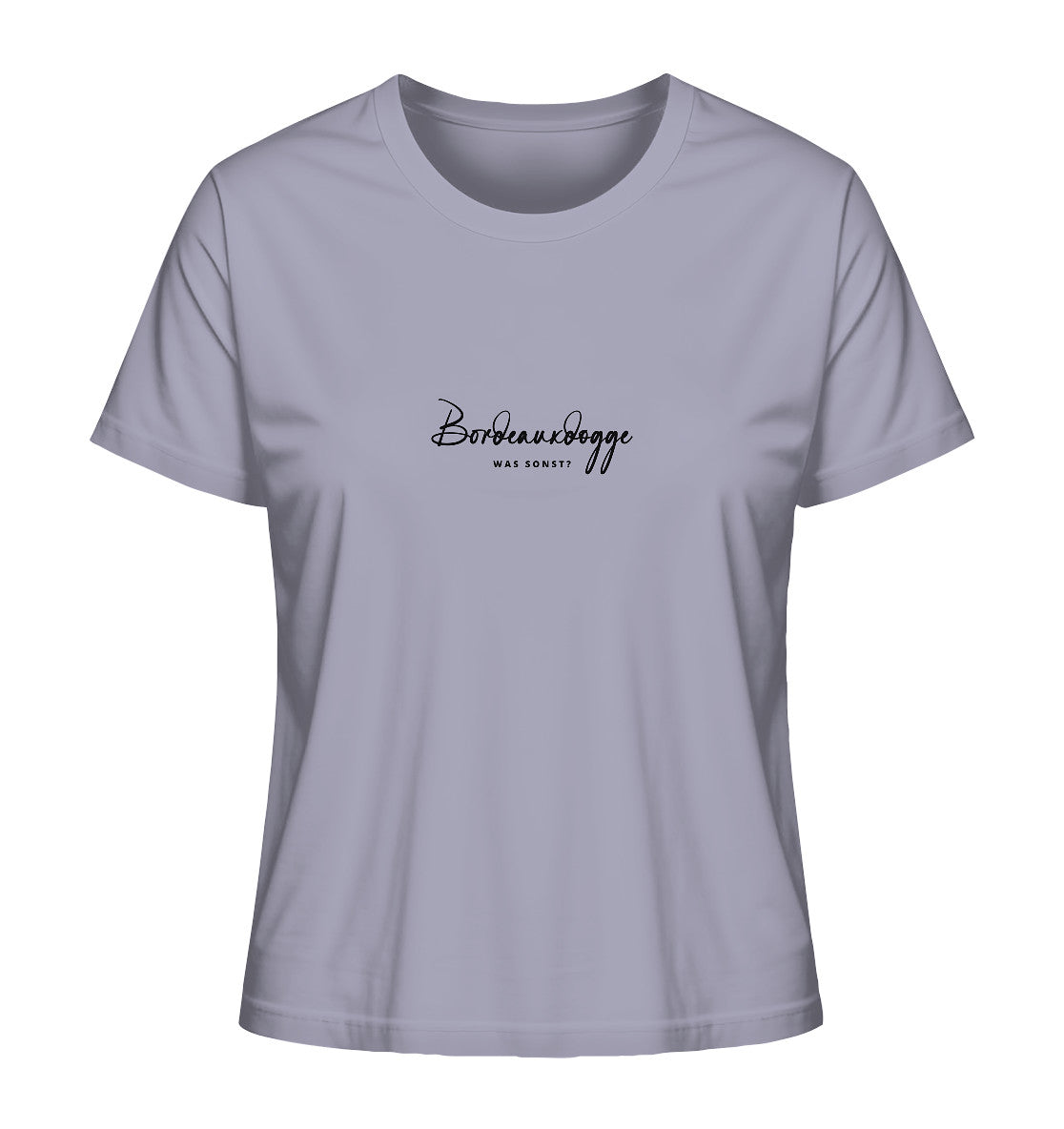 Was sonst? Bordeauxdogge - Ladies Organic Shirt