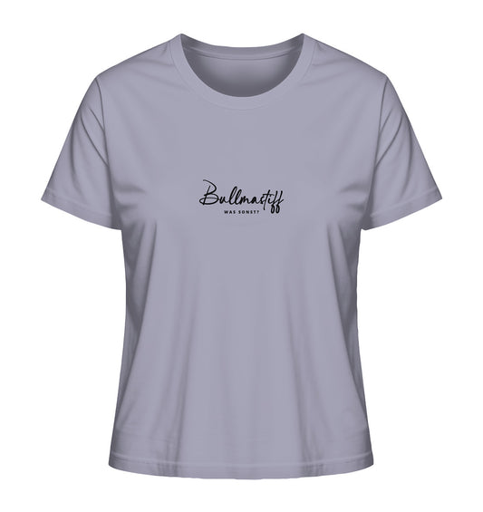 Was sonst? Bullmastiff - Ladies Organic Shirt