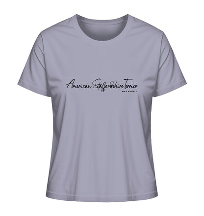Was sonst? American Staffordshire Terrier - Ladies Organic Shirt