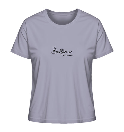 Was sonst? Bullterrier - Ladies Organic Shirt