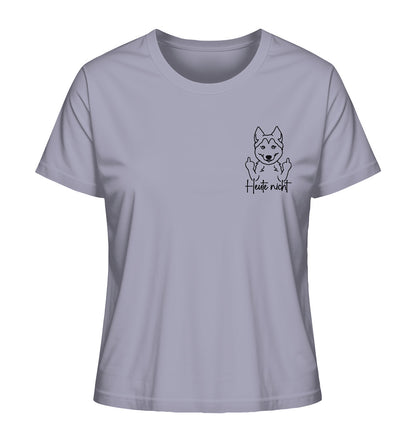 Heute nicht - Husky - Ladies Organic Shirt