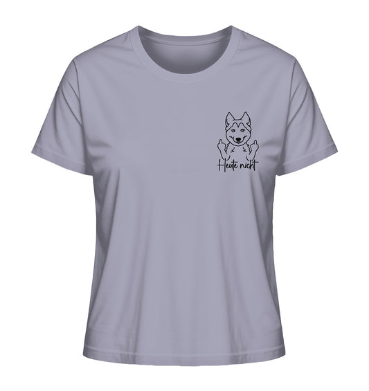 Heute nicht - Husky - Ladies Organic Shirt