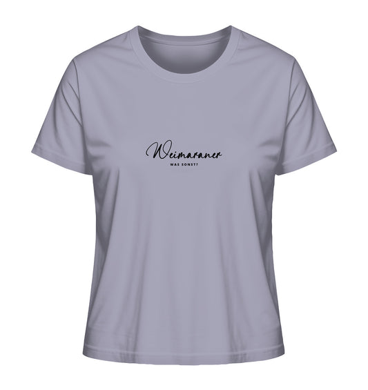 Was sonst? Weimaraner - Ladies Organic Shirt