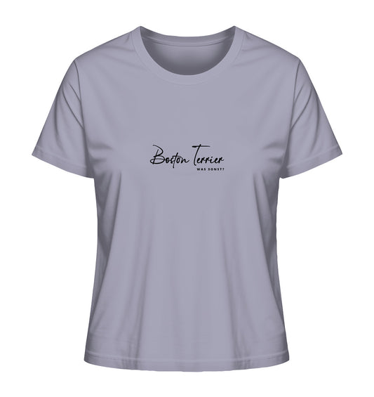 Was sonst? Boston Terrier - Ladies Organic Shirt