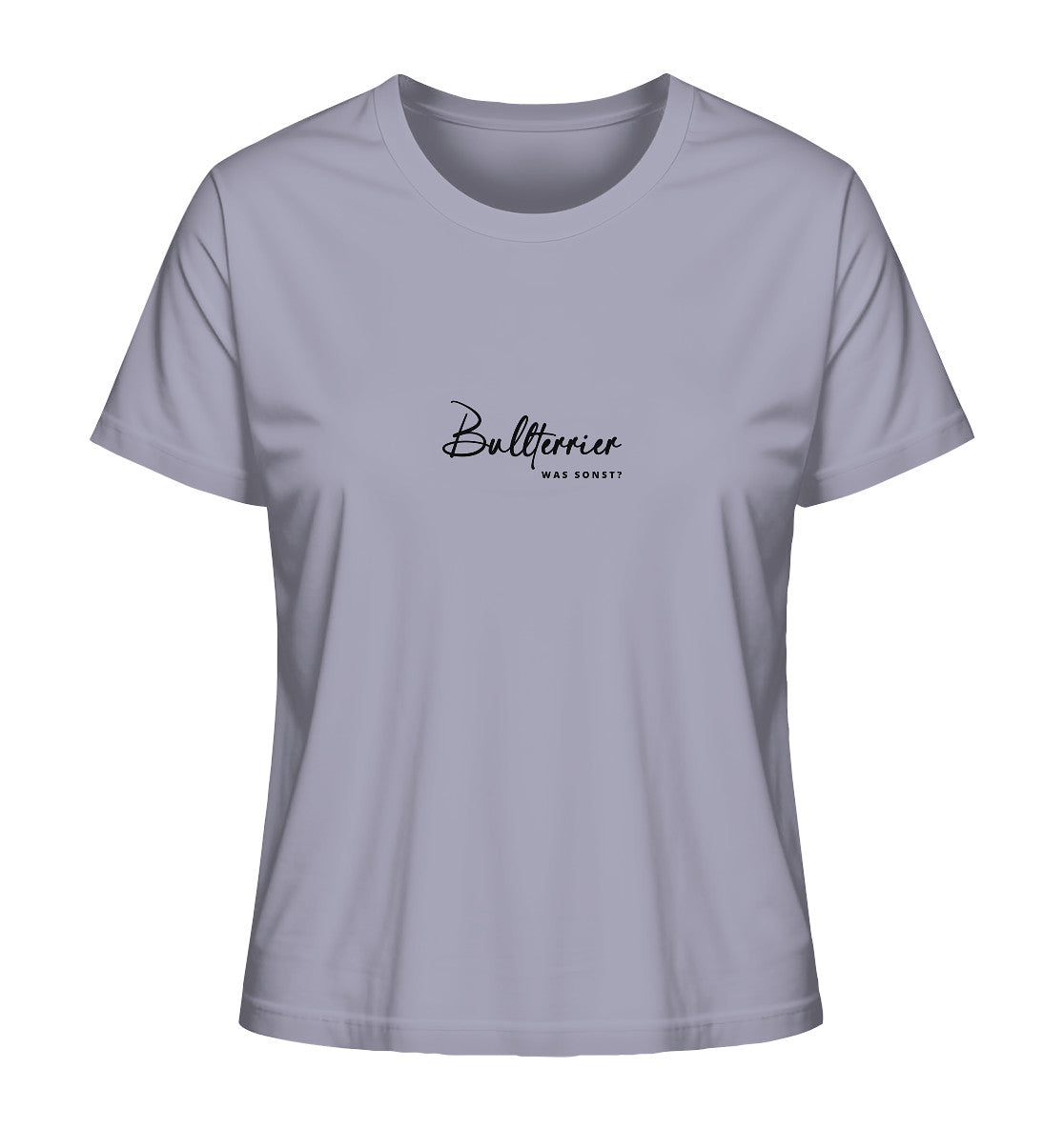 Was sonst? Bullterrier - Ladies Organic Shirt