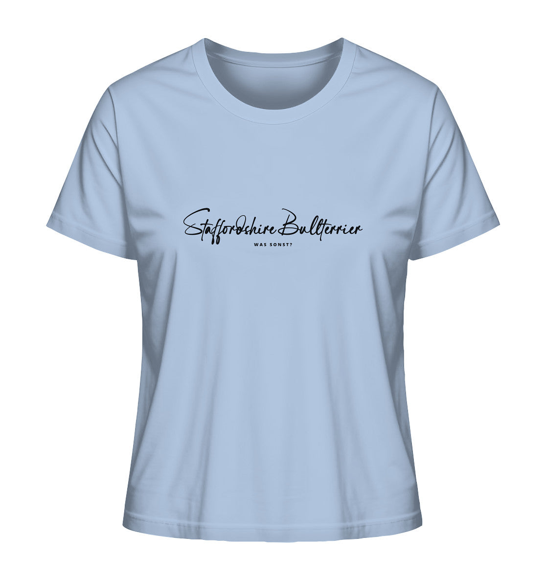 Was sonst? Staffordshire Bullterrier - Ladies Organic Shirt