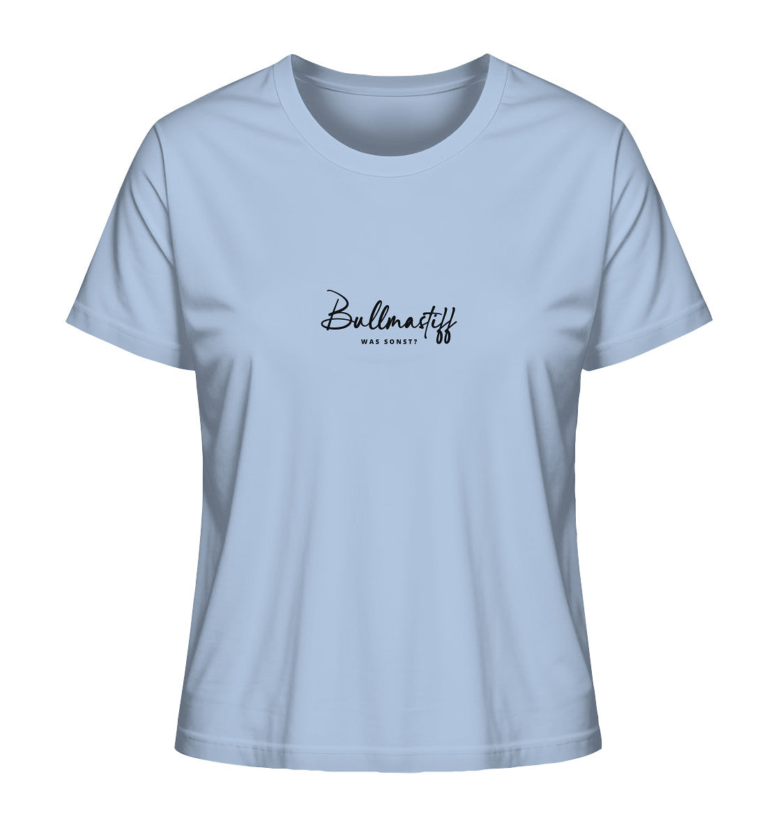 Was sonst? Bullmastiff - Ladies Organic Shirt