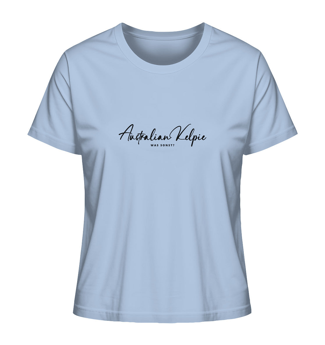 Was sonst? Australian Kelpie - Ladies Organic Shirt