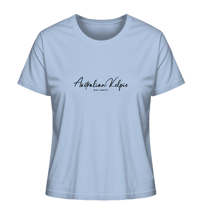 Was sonst? Australian Kelpie - Ladies Organic Shirt