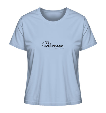 Was sonst? Dobermann - Ladies Organic Shirt
