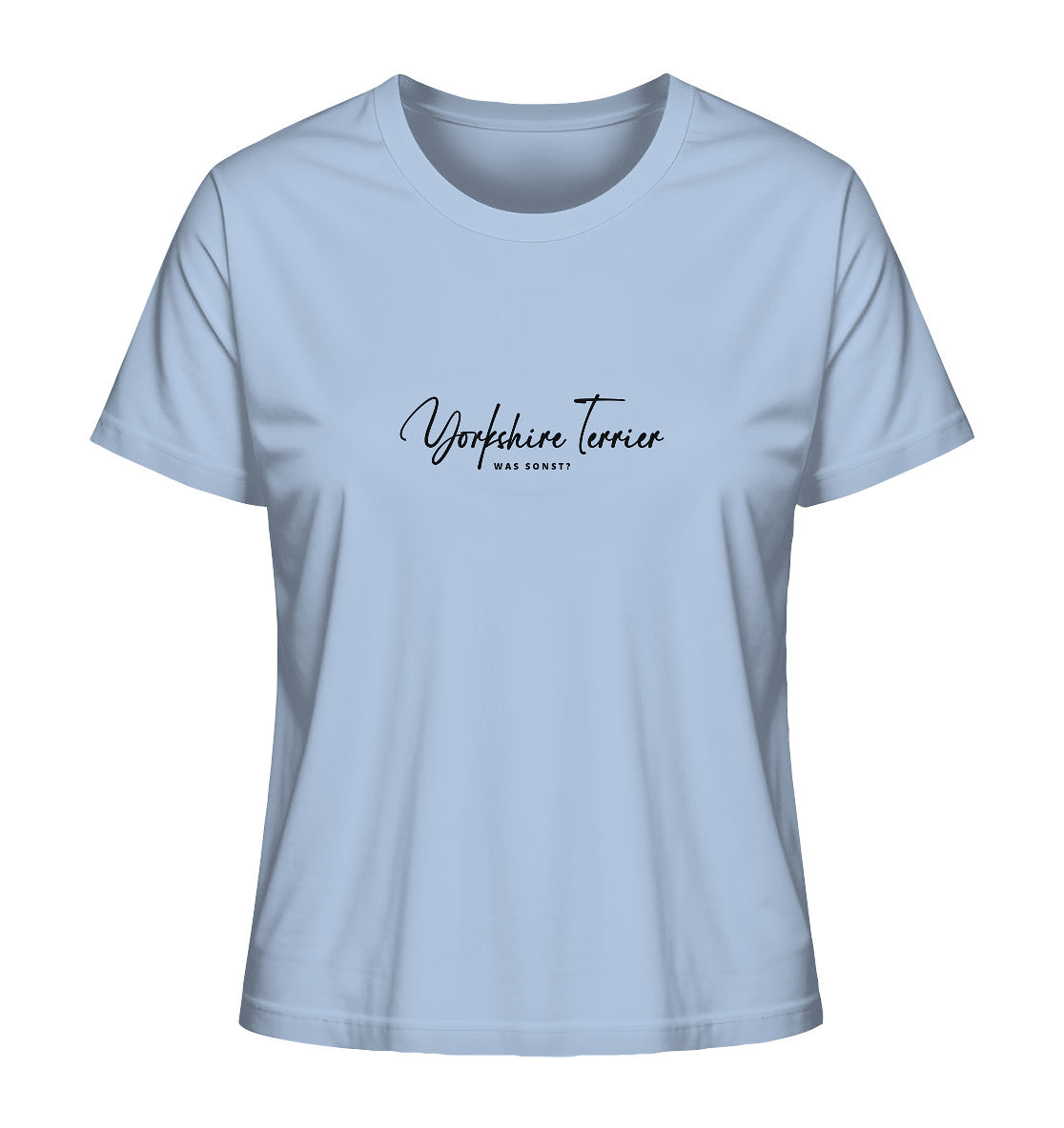 Was sonst? Yorkshire Terrier - Ladies Organic Shirt