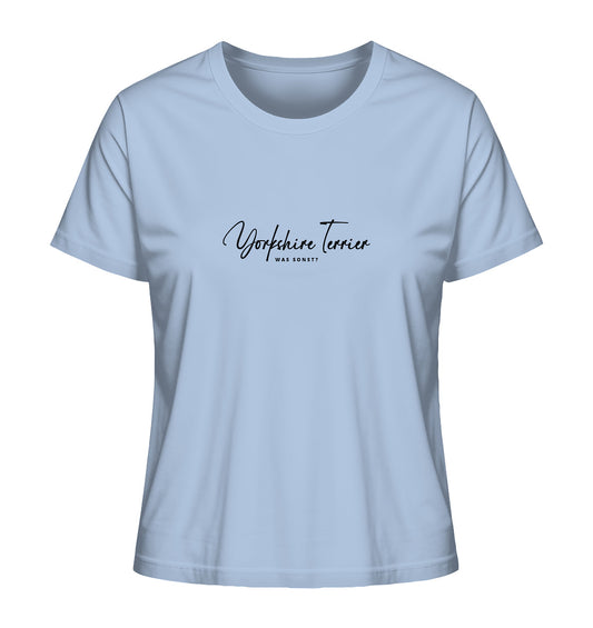 Was sonst? Yorkshire Terrier - Ladies Organic Shirt