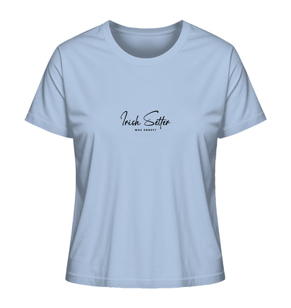 Was sonst? Irish Setter - Ladies Organic Shirt
