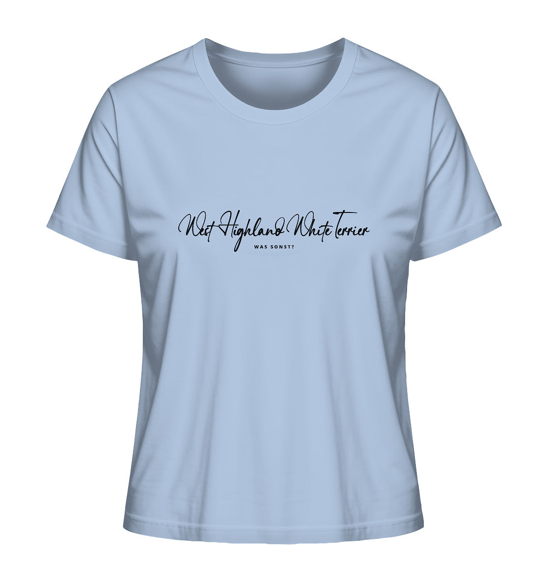 Was sonst? West Highland White Terrier - Ladies Organic Shirt