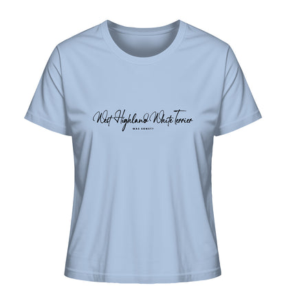 Was sonst? West Highland White Terrier - Ladies Organic Shirt