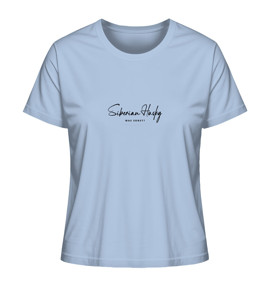 Was sonst? Siberian Husky - Ladies Organic Shirt