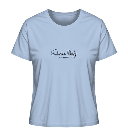 Was sonst? Siberian Husky - Ladies Organic Shirt