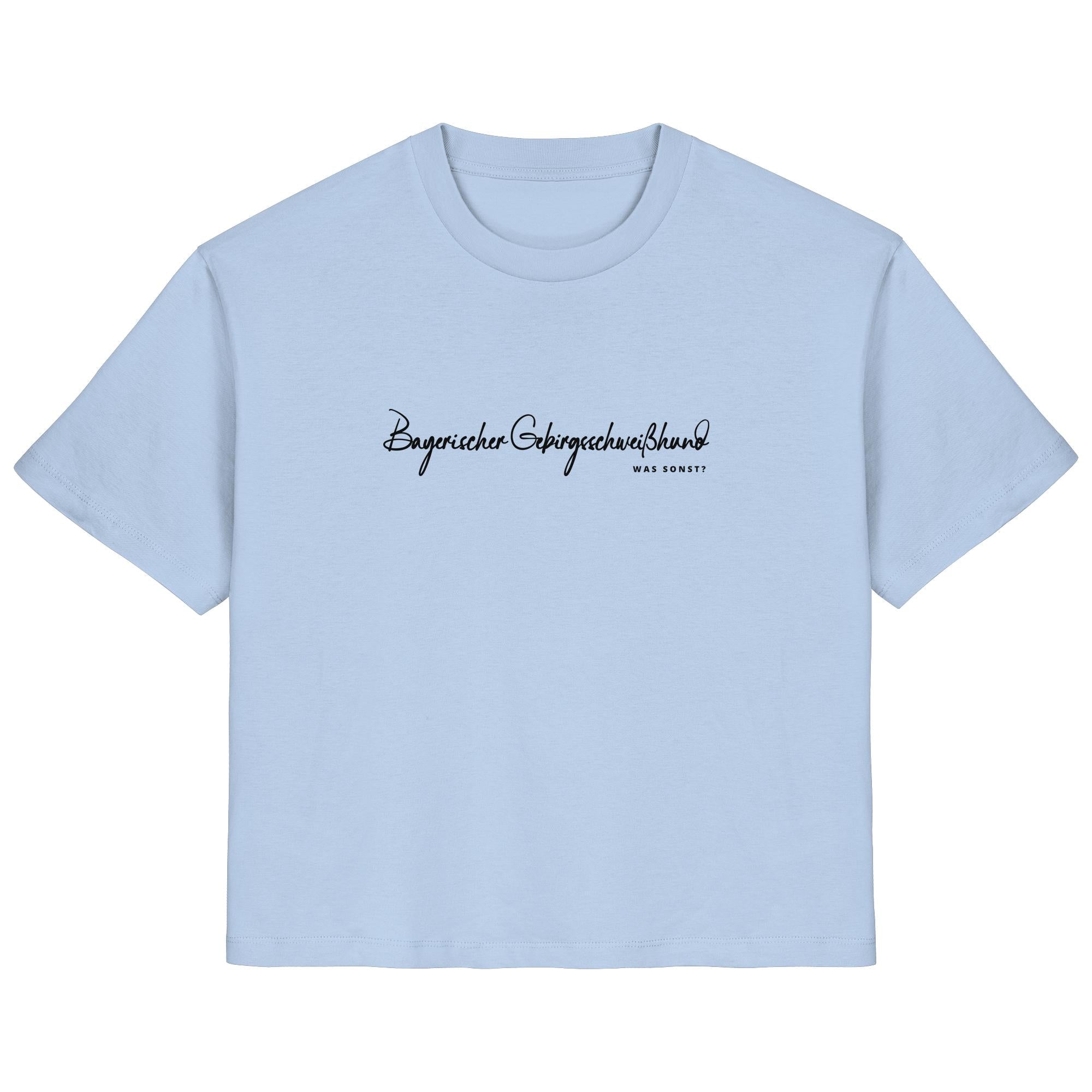 Was sonst? Bayerischer Gebirgsschweißhund - Ladies Organic Shirt