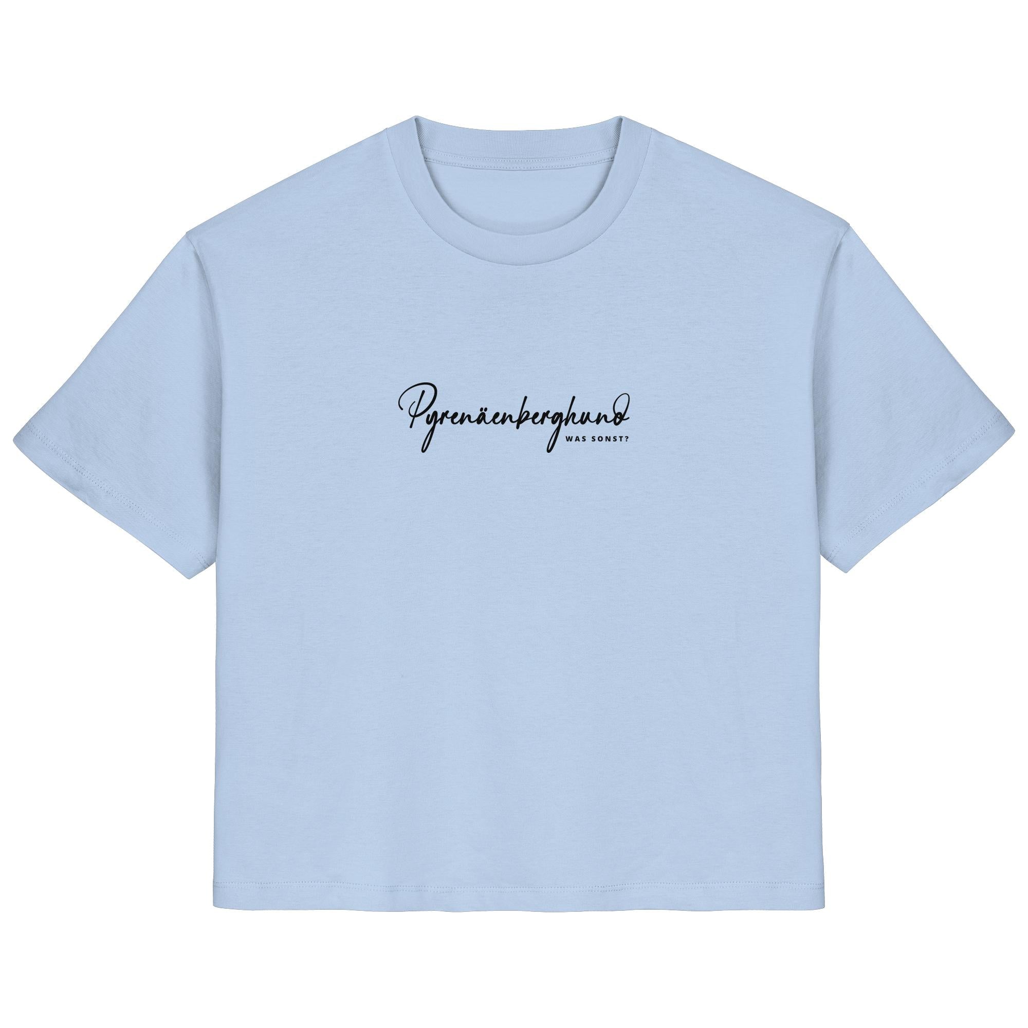 Was sonst? Pyrenäenberghund - Ladies Organic Shirt