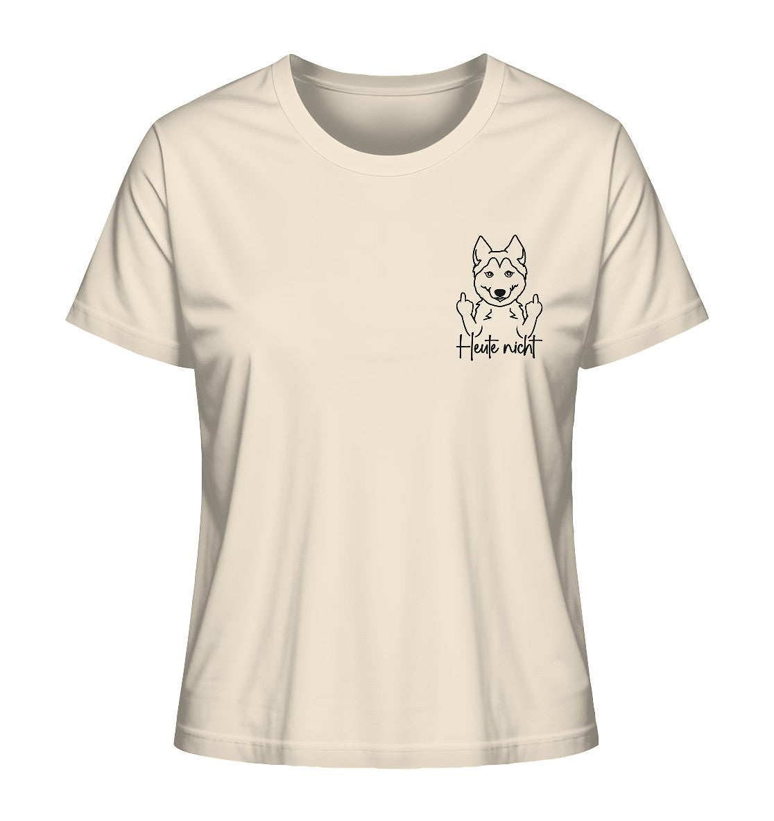 Heute nicht - Husky - Ladies Organic Shirt