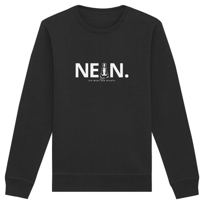 Nein. Ich muss gar nichts. - Rottweiler - Organic Basic Unisex Sweatshirt
