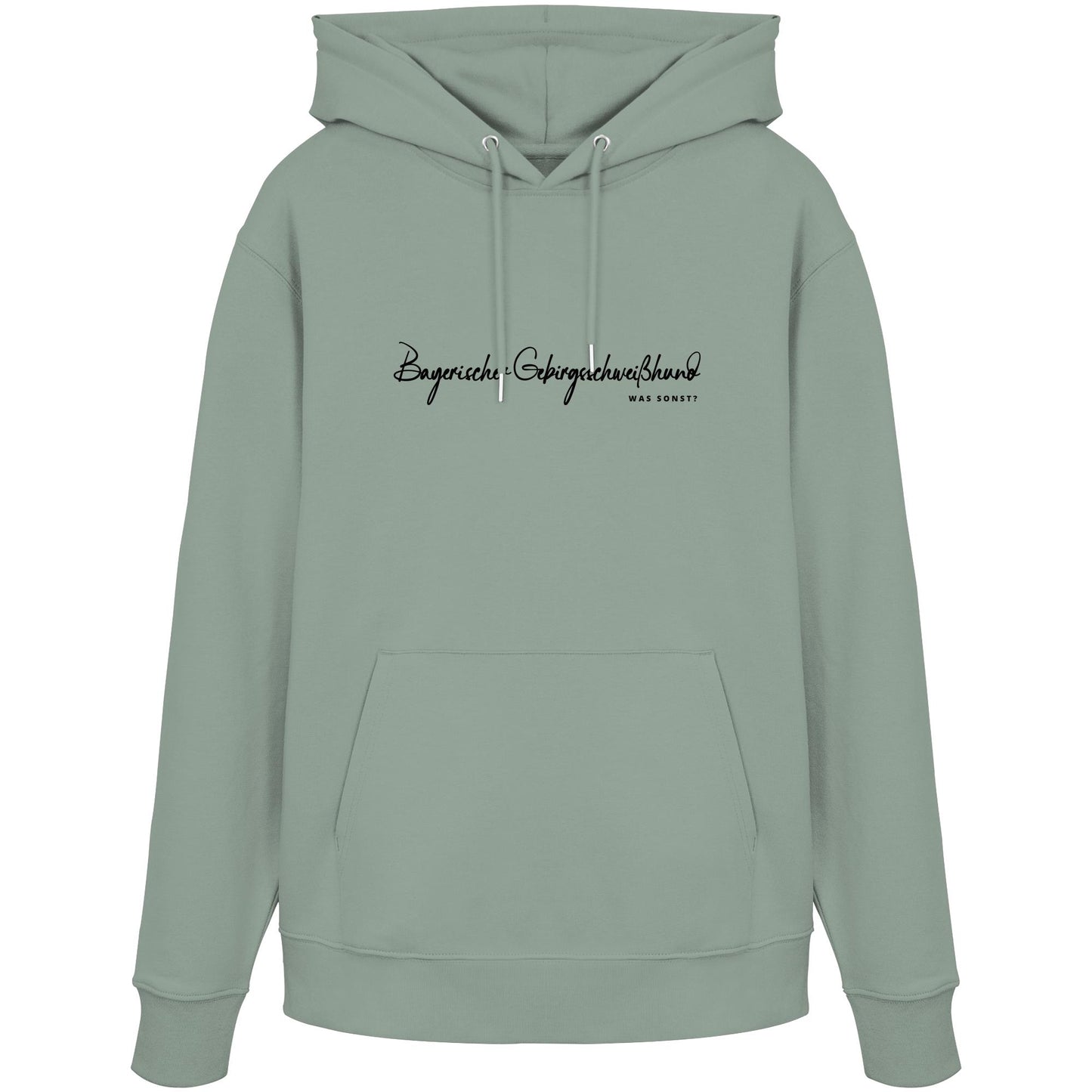 Was sonst? Bayerischer Gebirgsschweißhund - Organic Hoodie