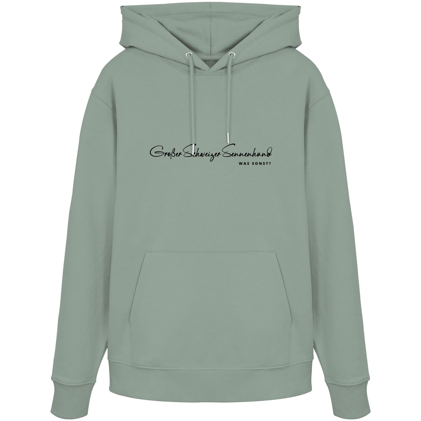 Was sonst? Großer Schweizer Sennenhund - Organic Hoodie