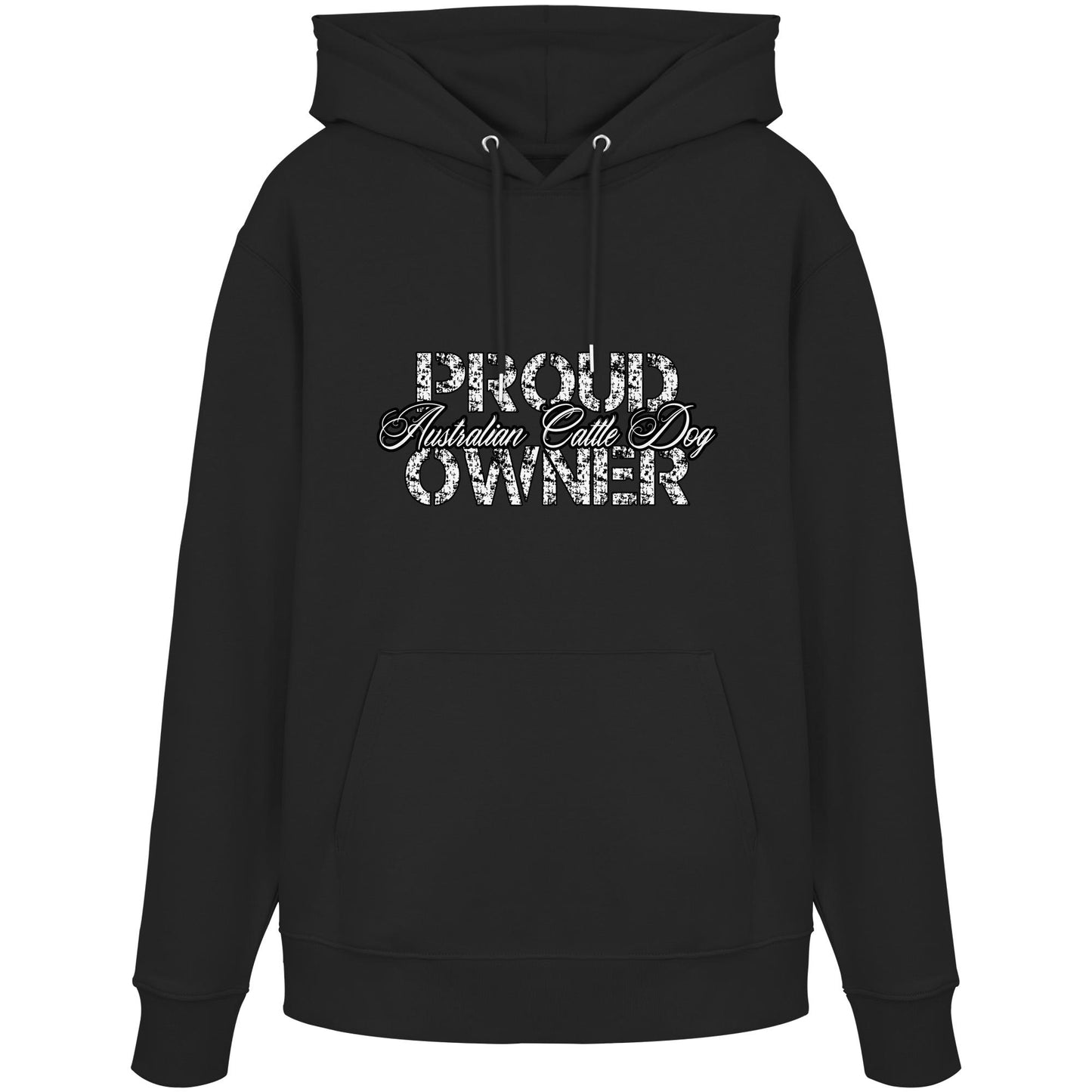 Proud Australian Cattle Dog Owner - Organic Hoodie