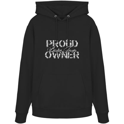 Proud Boston Terrier Owner – Organic Hoodie