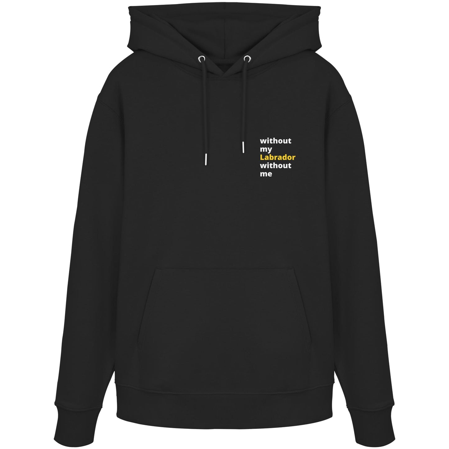 without my labrador - Organic Hoodie