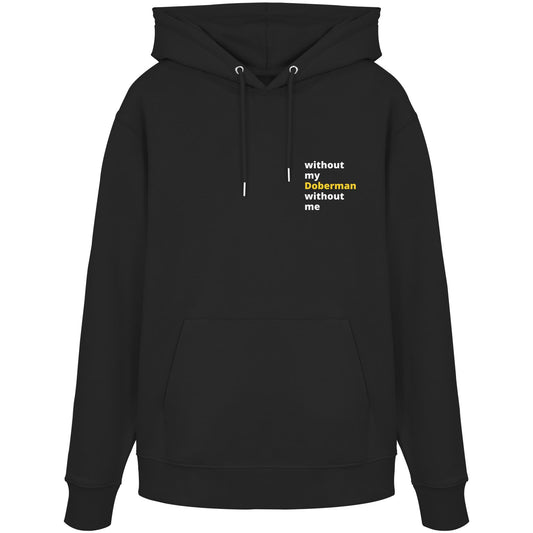 without my doberman - Organic Hoodie