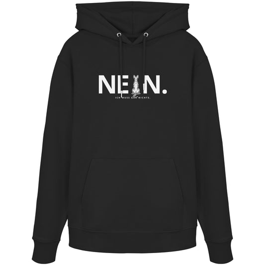 Nein. Ich muss gar nichts. - Podenco - Organic Hoodie