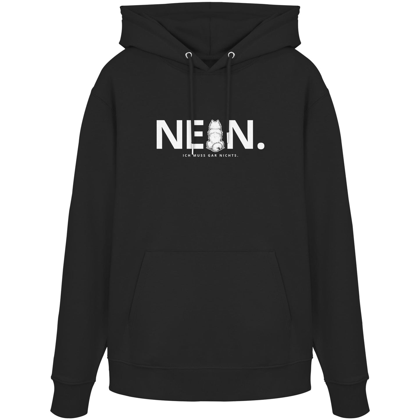 Nein. Ich muss gar nichts. - Samojede - Organic Hoodie