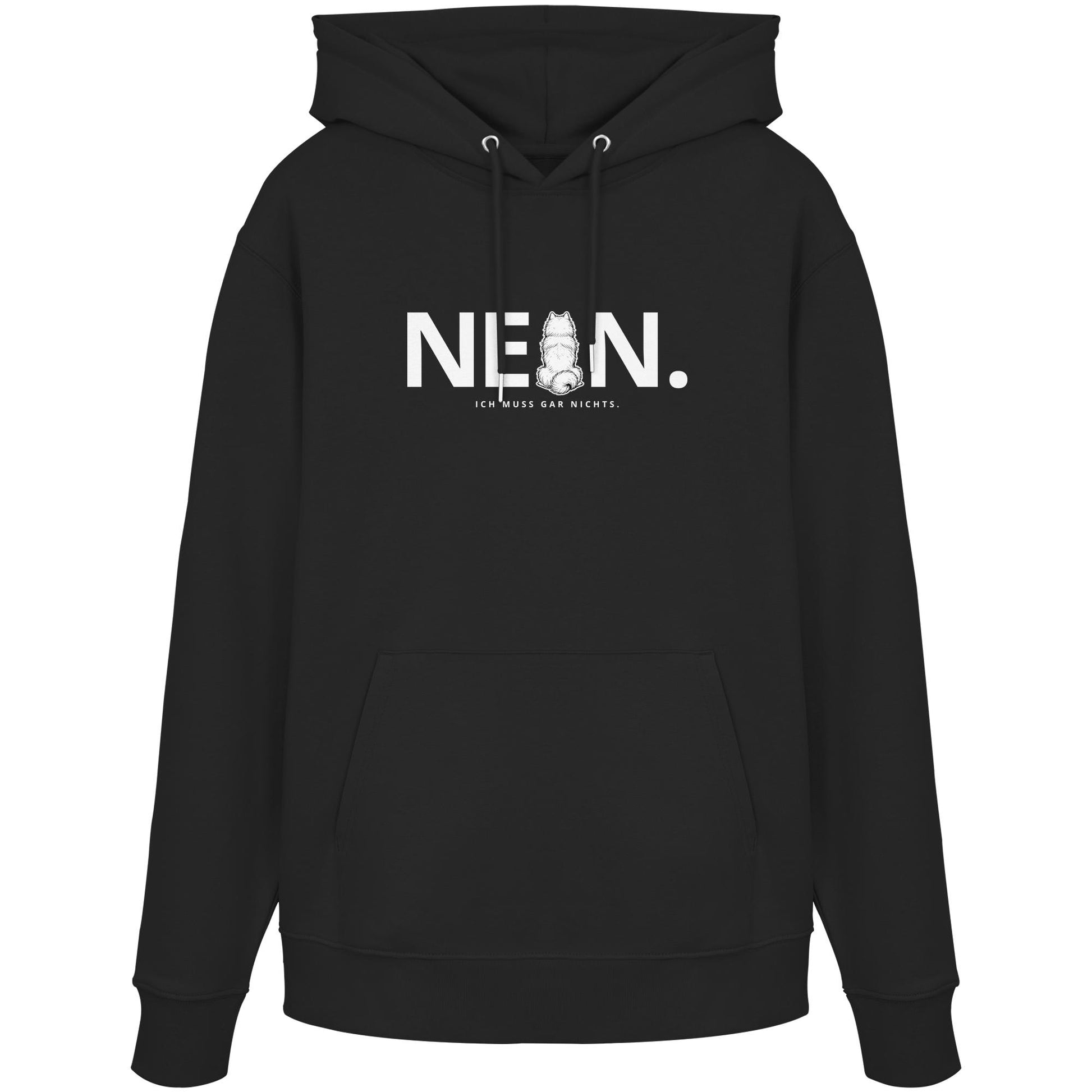 Nein. Ich muss gar nichts. - Samojede - Organic Hoodie