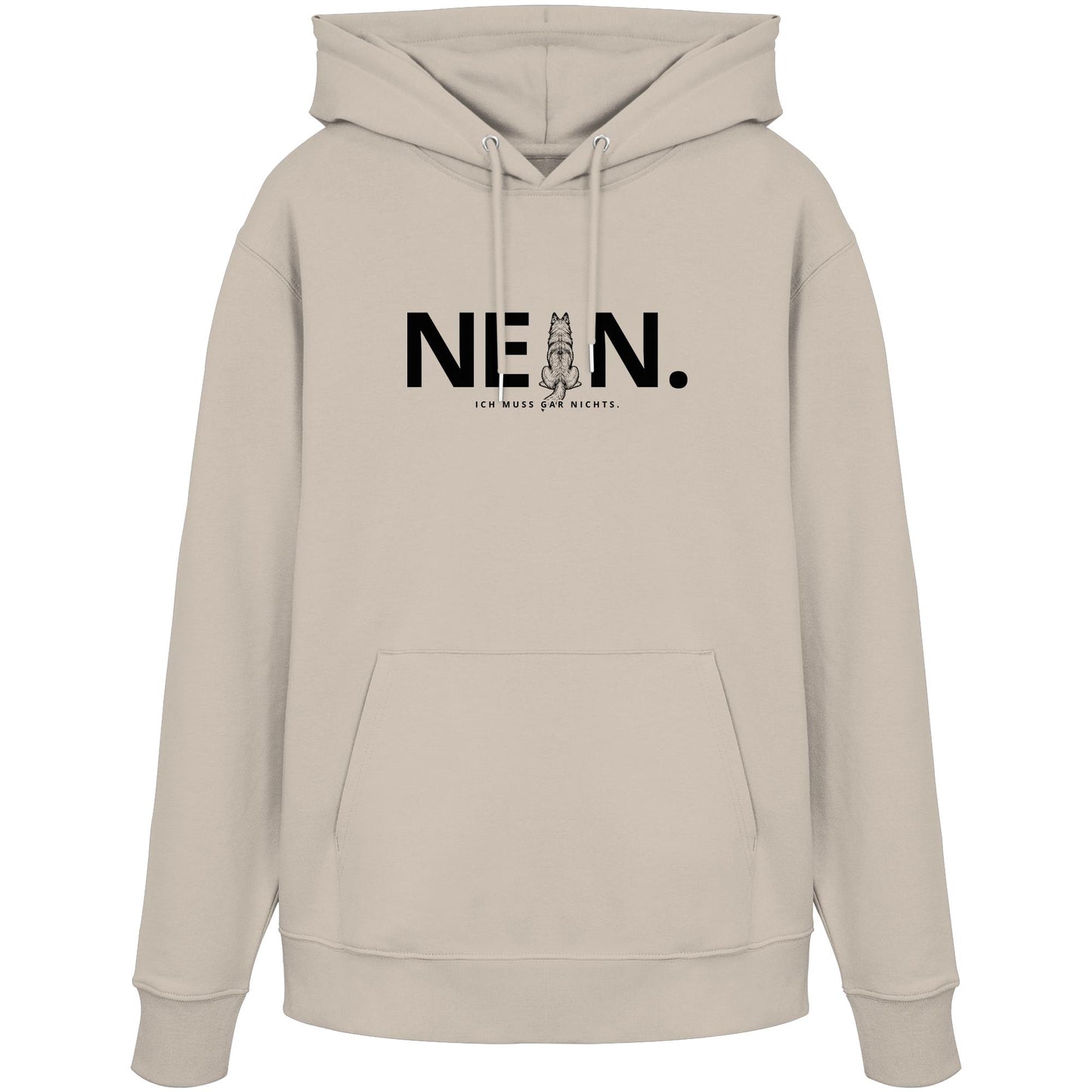 Nein. Ich muss gar nichts. -  Wolfhund - Organic Hoodie