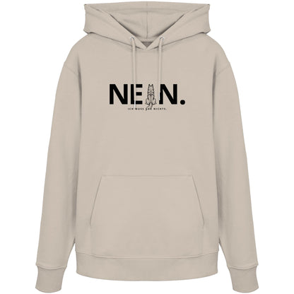 Nein. Ich muss gar nichts. -  Wolfhund - Organic Hoodie