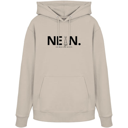 Nein. Ich muss gar nichts. - Podenco - Organic Hoodie
